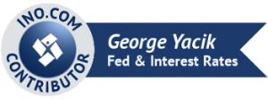 George Yacik - INO.com Contributor - Fed & Interest Rates