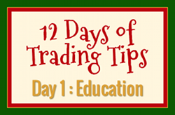 12 Days of Trading Tips Day 1